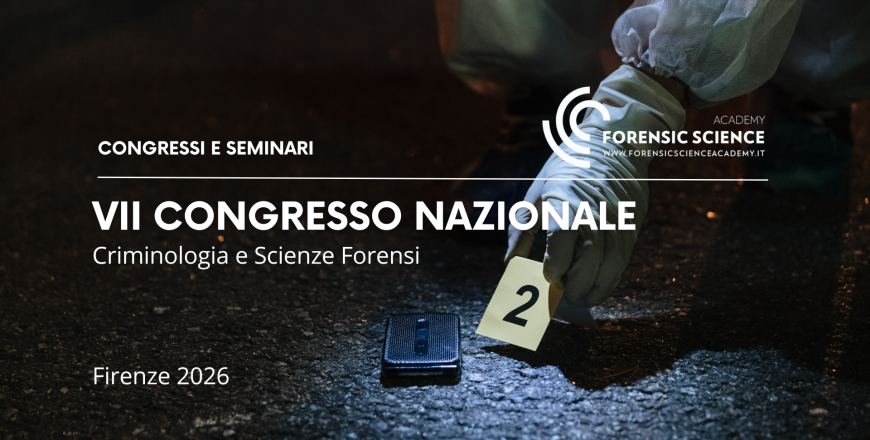 VII Congresso Nazionale Criminologia e Scienze Forensi
