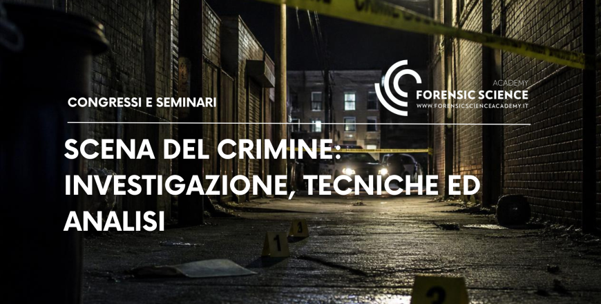 Seminario Scena del Crimine: Investigazione, tecniche ed analisi